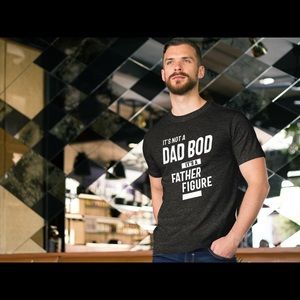 Not A Dad Bod It’s a father figure